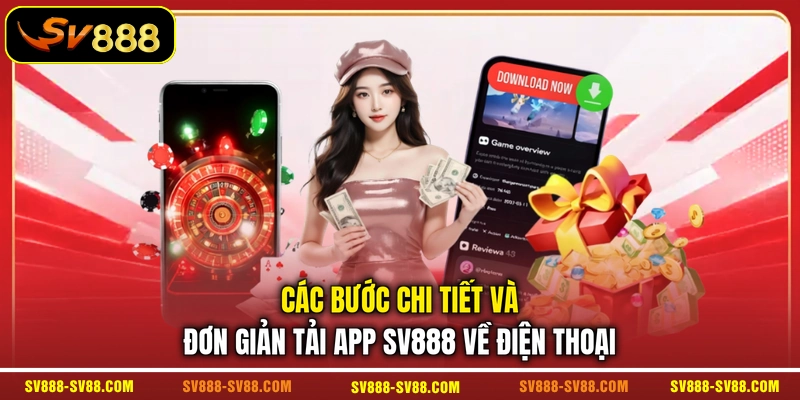 Các bước chi tiết và đơn giản tải app SV888 về điện thoại