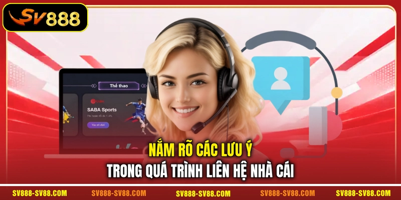 Nắm rõ các lưu ý trong quá trình liên hệ nhà cái Nắm rõ các lưu ý trong quá trình liên hệ nhà cái