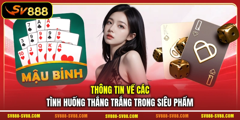 Thông tin về các tình huống thắng trắng trong siêu phẩm Thông tin về các tình huống thắng trắng trong siêu phẩm