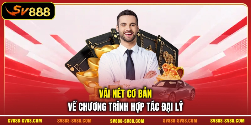 Vài nét cơ bản về chương trình hợp tác đại lý